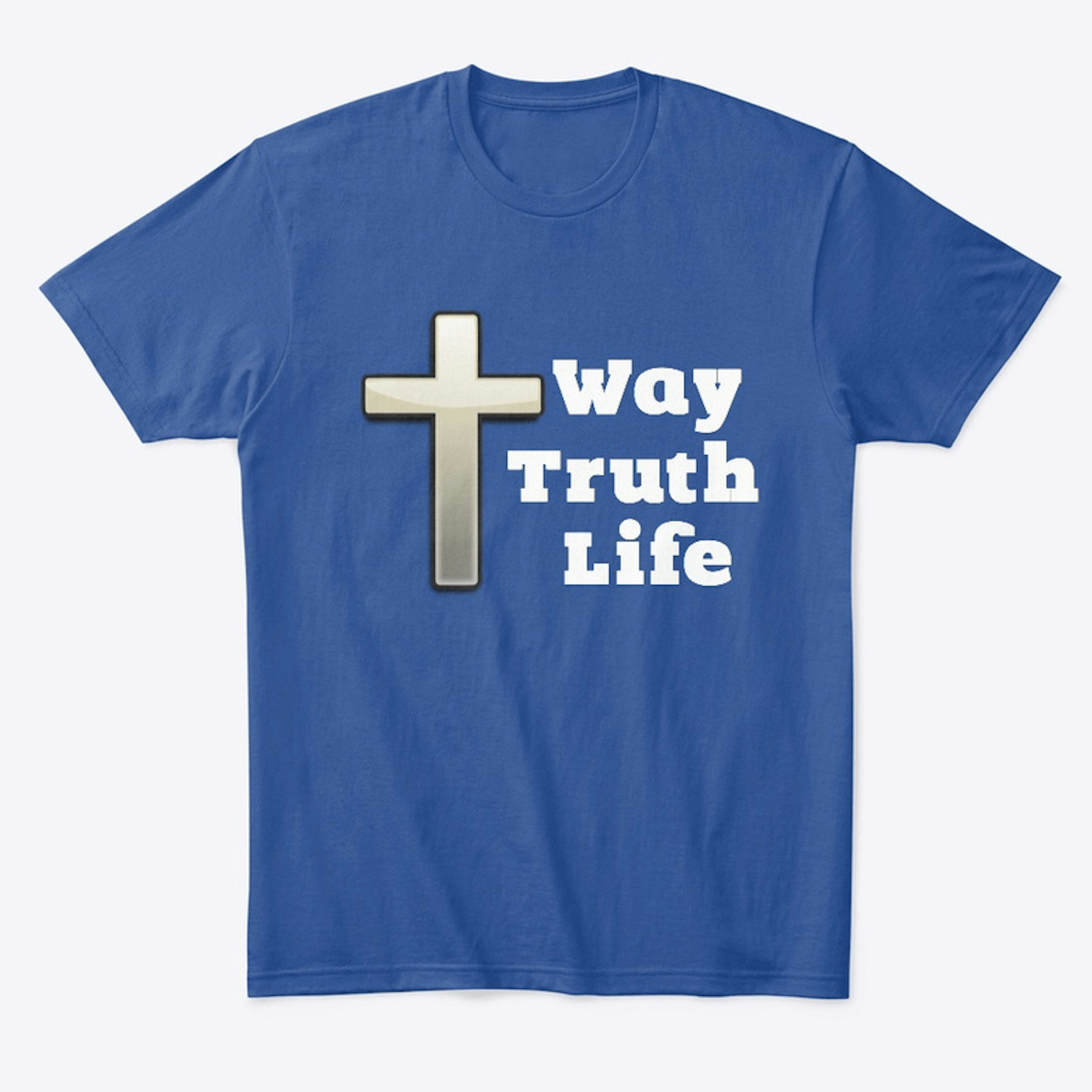 Way, Truth & Life T-Shirt